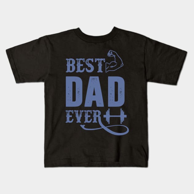 Best Dad Ever, Muscle Flex, Funny, Humor, Father's Day, World's Greatest Kids T-Shirt by ebayson74@gmail.com